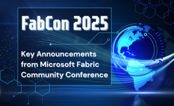 Microsoft Fabric Community Conference 2025 - Key Announcements and Takeaways