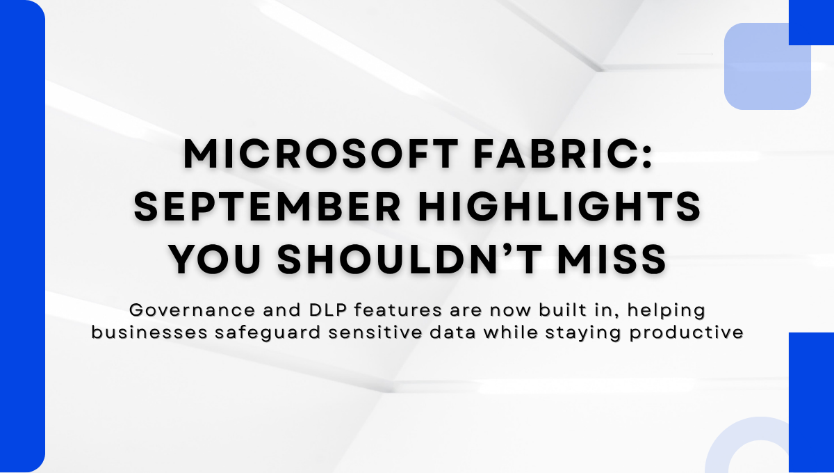 Microsoft Fabric September 2025 Updates - Governance and DLP