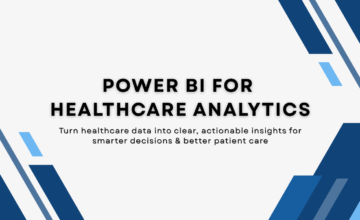 Power BI for Healthcare Analytics