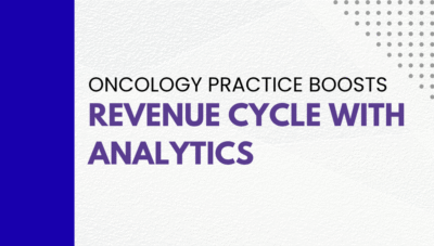Oncology Practice Boosts Revenue Cycle with VNB's Revenue Cycle Analytics Accelerator