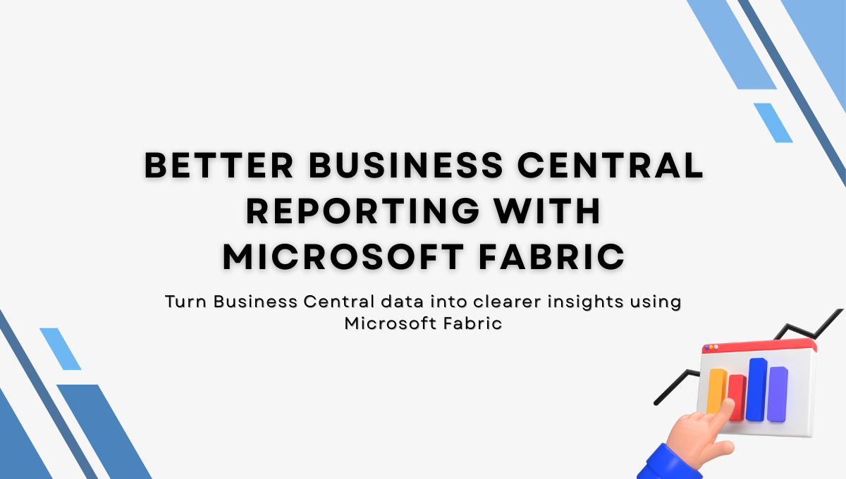 Better Business Central Reporting with Microsoft Fabric
